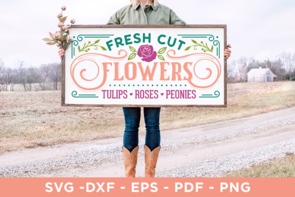 Fresh Cut Flowers Farmhouse Sign SVG: Graphics for Crafts