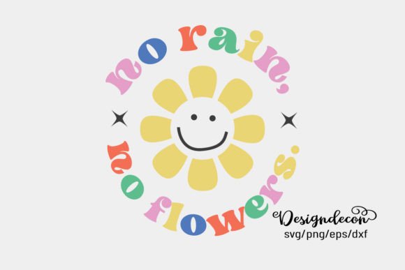 No Rain, No Flowers Retro Groovy SVG PNG