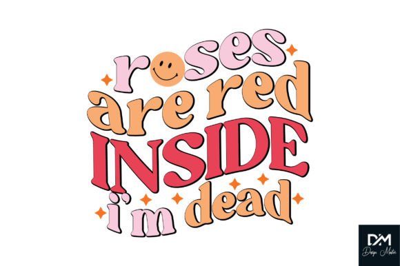 Retro Roses Are Red Inside I’m Dead Graphics & Crafts