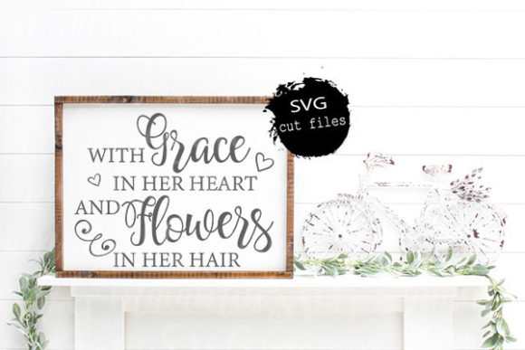 With Grace in Her Heart and Flowers in Graphics